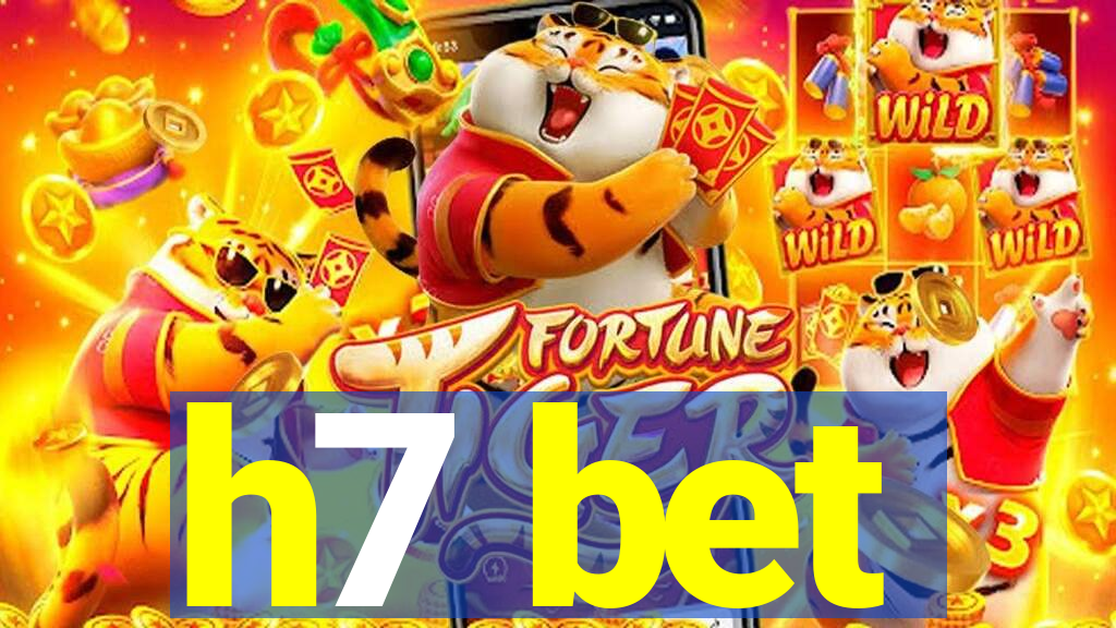 h7 bet